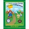 A Colorful Journey Through the Land of Talking Letters: An excellent resource book for teachers and parents