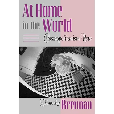 At Home in the World: Cosmopolitanism Now