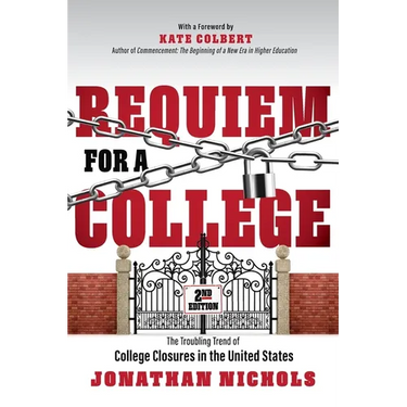 Requiem for a College: The Troubling Trend of College Closures in the United States