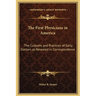 The First Physicians in America: The Customs and Practices of Early Doctors as Revealed in Correspondence