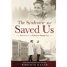 The Syndrome That Saved Us: Book Four in a Jewish Family Saga