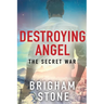 Destroying Angel: The Secret War