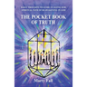 The Pocket Book of Truth: Daily Thoughts to Help Guide Us along our Spiritual Path of Reawakening in God