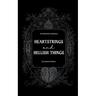 Heartstrings and Hellish Things