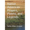 Native American Prayers, Poems, and Legends