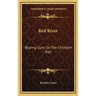 Red River: Blazing Guns On The Chisholm Trail