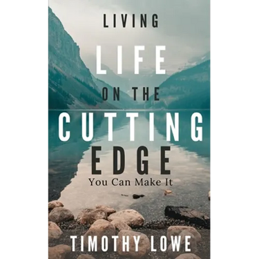 Living Life on the Cutting Edge: You Can Make It