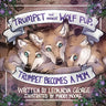 Trumpet the Miracle Wolf Pup: Trumpet Becomes a Mom