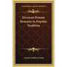 Etruscan Roman Remains in Popular Tradition