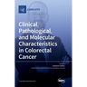 Clinical, Pathological, and Molecular Characteristics in Colorectal Cancer