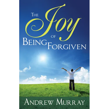 The Joy of Being Forgiven