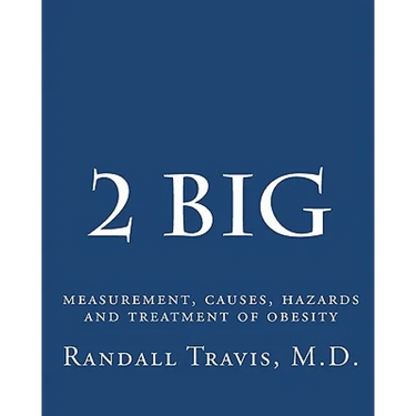 2 big: measurement, causes, hazards and treatment of obesity