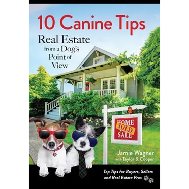 10 Canine Tips: Real Estate from a Dog's Point of View