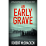 An Early Grave: A totally gripping mystery with a huge twist