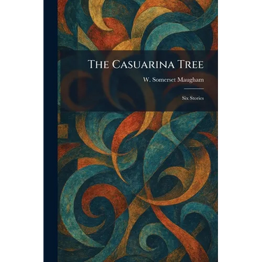 The Casuarina Tree: Six Stories