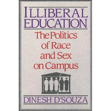 Illiberal Education: The Politics of Race and Sex on Campus