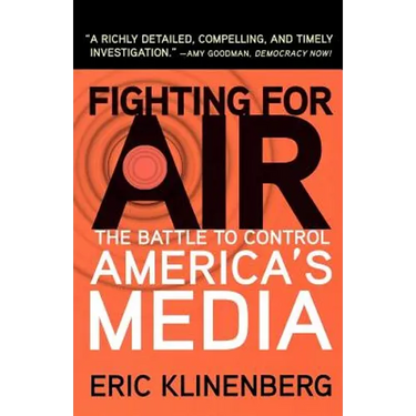 Fighting for Air: The Battle to Control America's Media