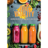 Juice Vitality: Juicing Recipes for Wellness and Energy