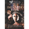 The Imposter King: Book 2 of The Imposter Series