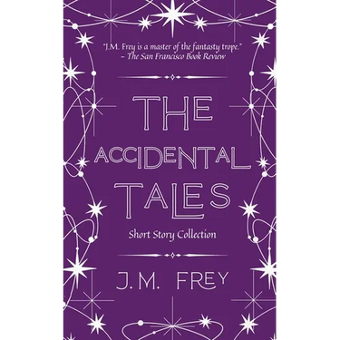 The Accidental Tales: Short Story Collection