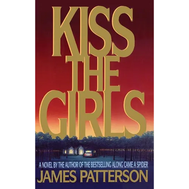 Kiss the Girls: An Alex Cross Thriller