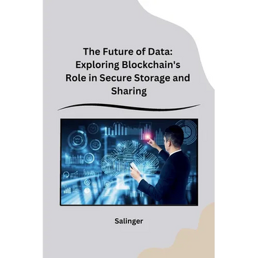 The Future of Data: Exploring Blockchain's Role in Secure Storage and Sharing