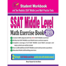 SSAT Middle Level Math Exercise Book: Student Workbook and Two Realistic SSAT Middle Level Math Tests