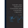 Theory and Design of Counters and Counting Circuits.