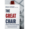 The Great Chair: A Window on Effective Board Leadership