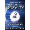The Man Who Mastered Gravity