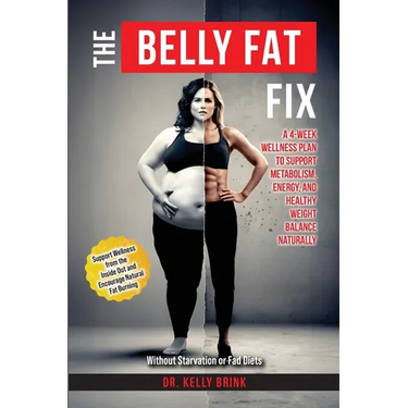 The Belly Fat Fix: A 4-Week Wellness Plan to Support Metabolism, Energy, and Healthy Weight Balance Naturally