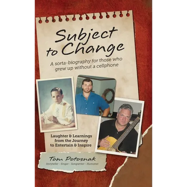 Subject to Change: A Sorta-Biography For Those Who Grew Up Without A Cellphone