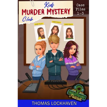 Cold Case Podcast - Case Files 1-3: Kids Murder Mystery Club