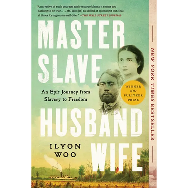 Master Slave Husband Wife: An Epic Journey from Slavery to Freedom