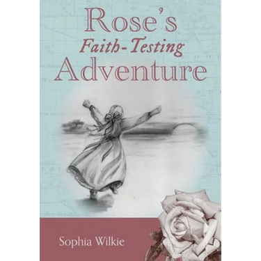 Rose's Faith-Testing Adventure