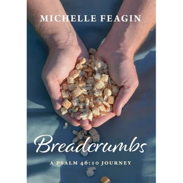 Breadcrumbs: A Psalm 46:10 Journey