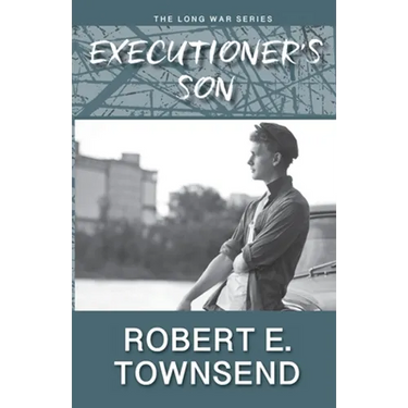 The Executioner's Son: Book three in the Long War series.