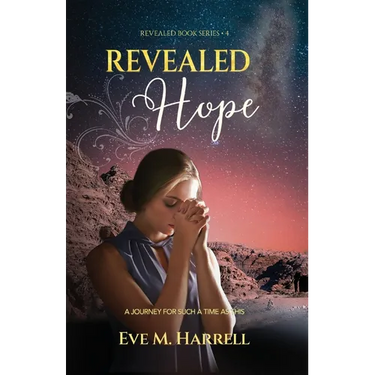 Revealed Hope: A Journey for Such a Time as This