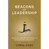 Beacons of Leadership: Inspiring Lessons of Success in Business and Innovation