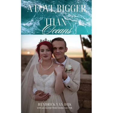 A Love Bigger Than Oceans: With an excerpt from Emma van Dijk