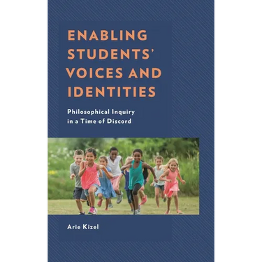 Enabling Students' Voices and Identities: Philosophical Inquiry in a Time of Discord