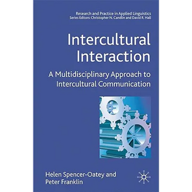 Intercultural Interaction: A Multidisciplinary Approach to Intercultural Communication