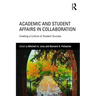 Academic and Student Affairs in Collaboration: Creating a Culture of Student Success