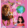 The Truth of She