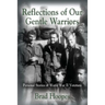 Reflections of Our Gentle Warriors