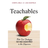 Teachables: Bite-Size Strategies That Make a Major Impact in the Classroom