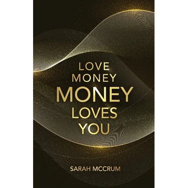 Love Money, Money Loves You: A Conversation With The Energy Of Money