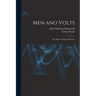 Men and Volts; the Story of General Electric