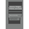 Science, Religion, Politics, and Cards
