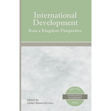 International Development from a Kingdom Perspective